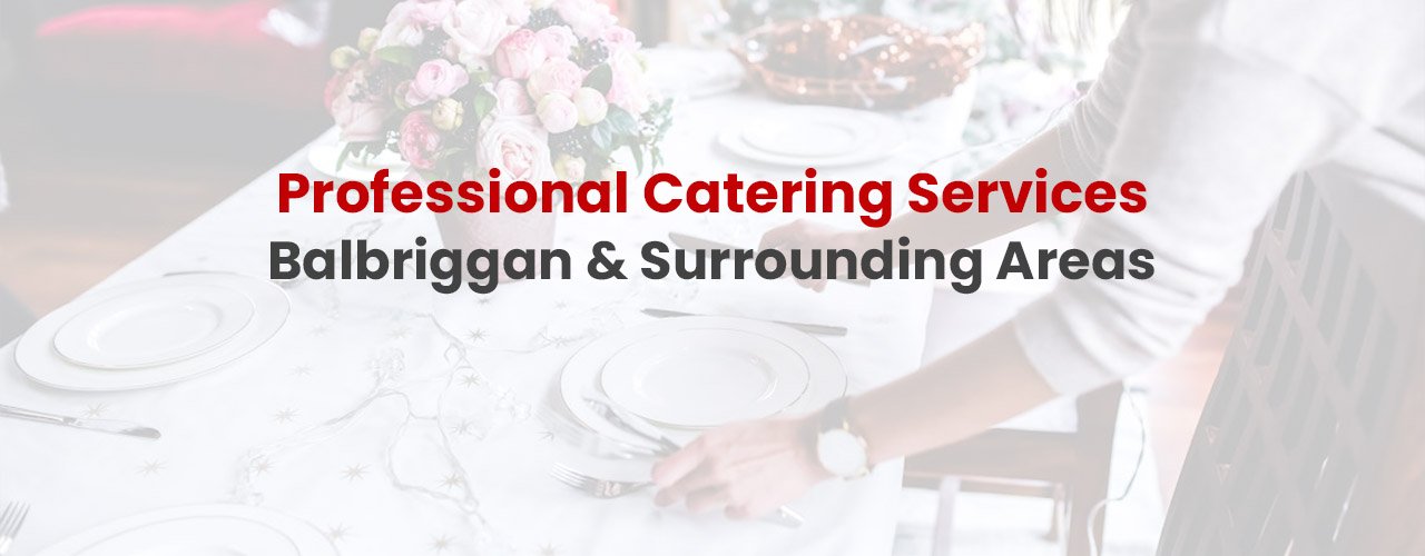 Catering Services Balbriggan